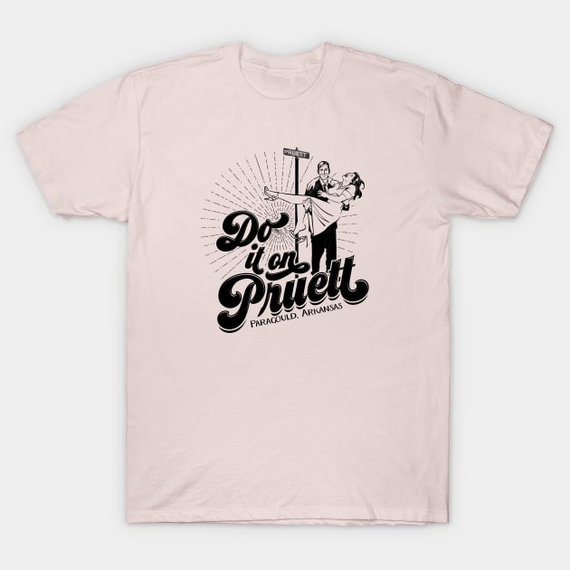 Do It On Pruett T-Shirt by rt-shirts